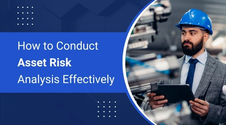 How to Conduct Asset Risk Analysis Effectively