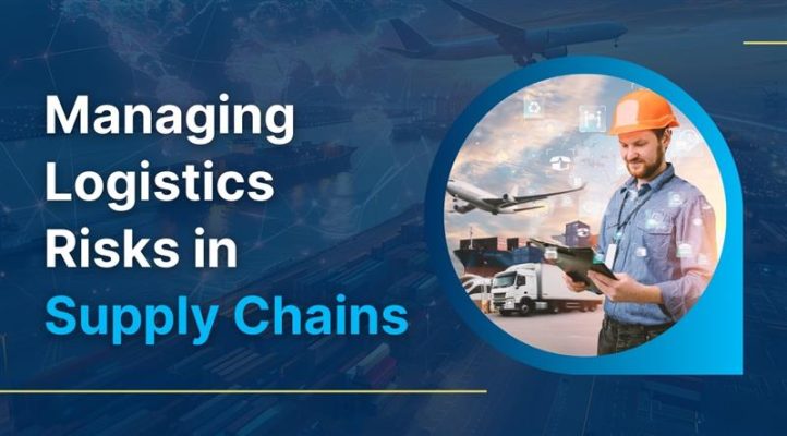 Managing Logistics Risks in Supply Chains Blog Banner