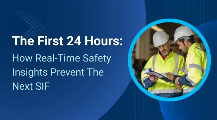 THE FIRST 24 HOURS_HOW REAL-TIME SAFETY INSIGHTS PREVENT THE NEXT SIF Blog featured imagex3